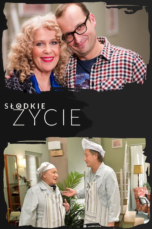 Słodkie życie Season 1 poster