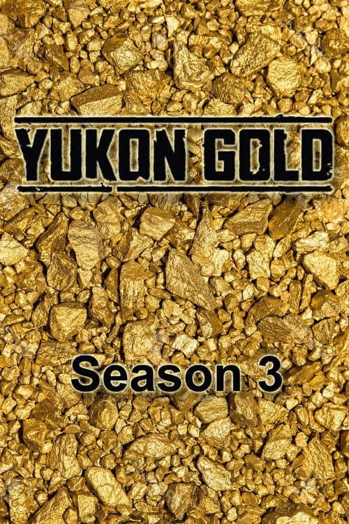 Yukon Gold Season 3 poster