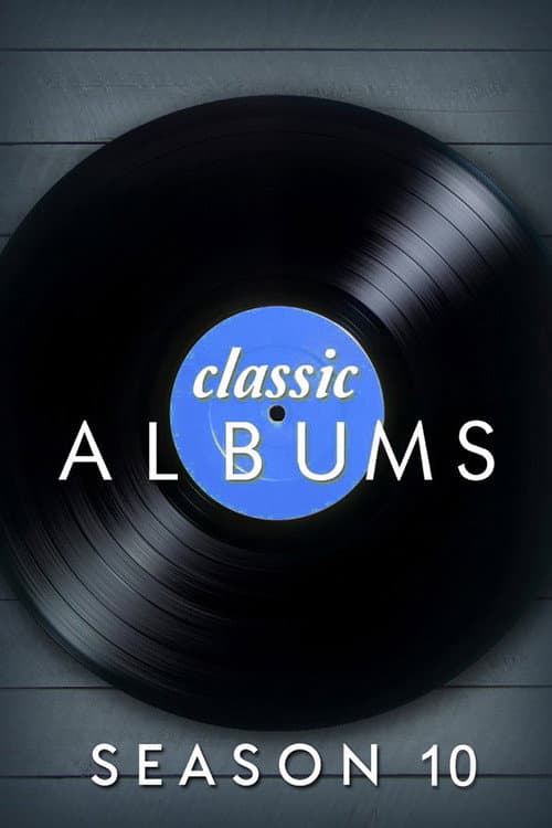 Classic Albums Season 10 poster