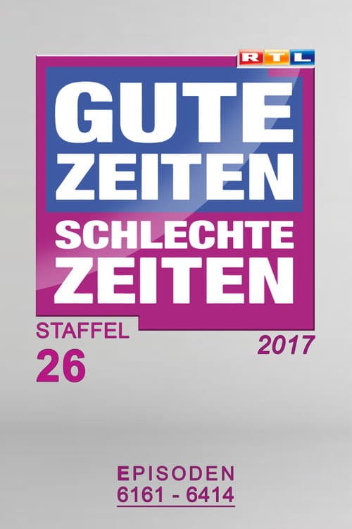 Gute Zeiten, schlechte Zeiten Year 2017 poster