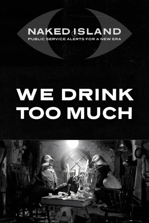 We Drink Too Much