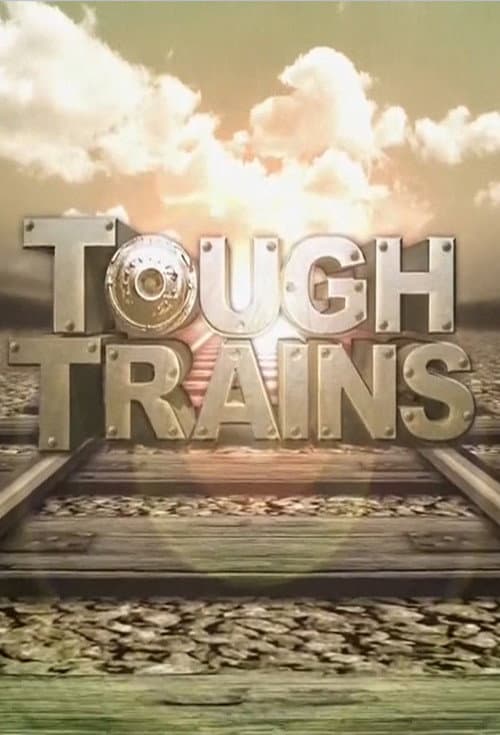 Tough Trains Season 1 poster