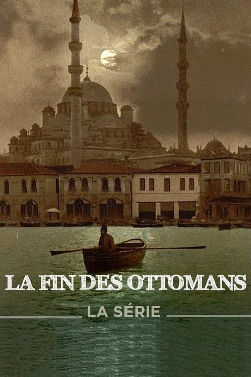 The End of the Ottoman Empire Miniseries poster