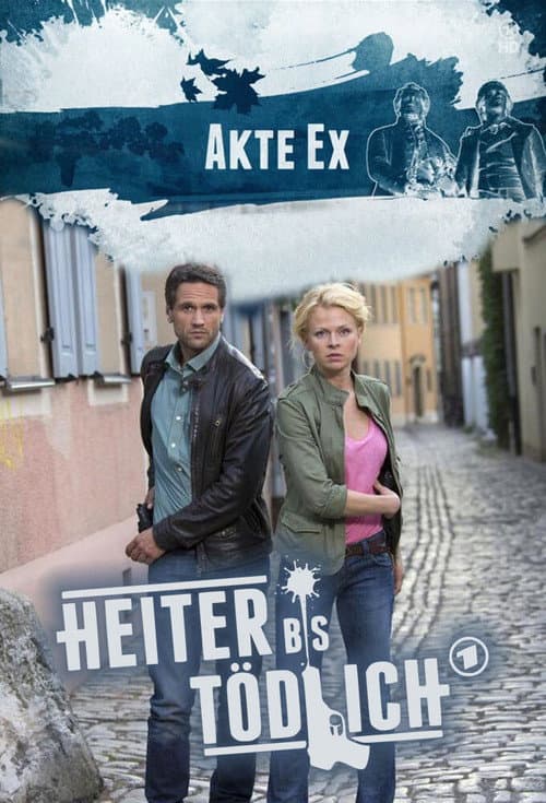 Heiter bis tödlich - Akte Ex Season 2 poster
