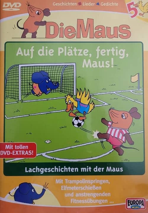 Die Maus 5 - Auf die PlÀtze, fertig, Maus!