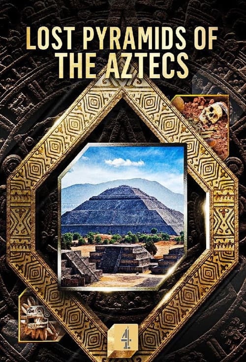 Lost Pyramids of the Aztecs Season 1 poster