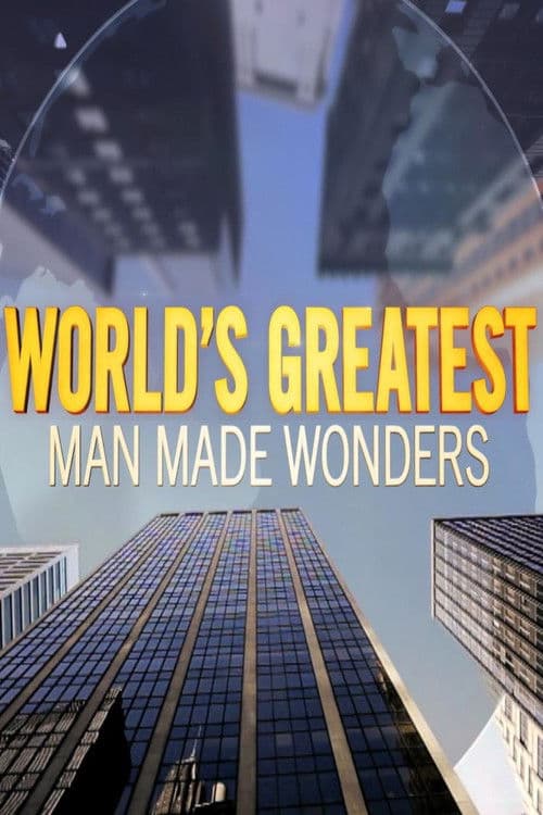 World's Greatest Man Made Wonders Season 1 poster