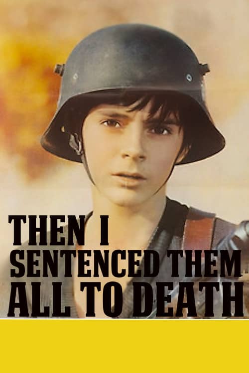 Then I Sentenced Them All to Death